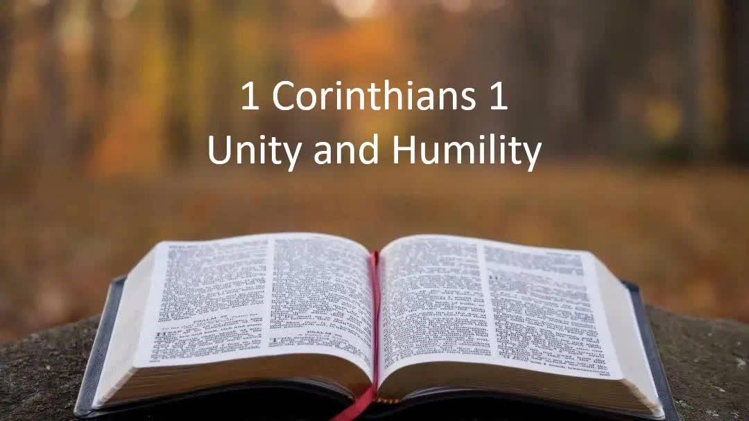 1 Corinthians 1 - Unity and Humility
