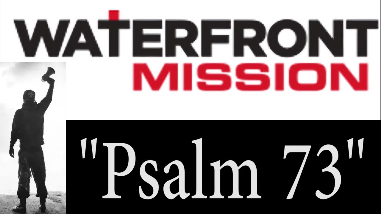 Waterfront Mission Psalm 73
