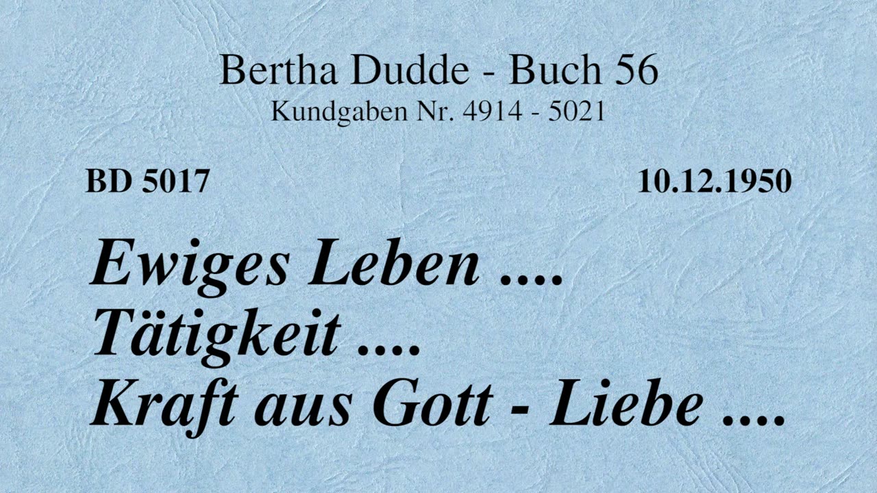 BD 5017 - EWIGES LEBEN .... TÄTIGKEIT .... KRAFT AUS GOTT - LIEBE ....