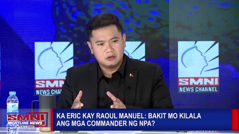 Ka Eric kay Raoul Manuel: Bakit mo kilala ang mga commander ng N P A?