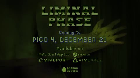 Liminal Phase - Official Pico 4 Trailer _ Upload VR Showcase Winter 2023