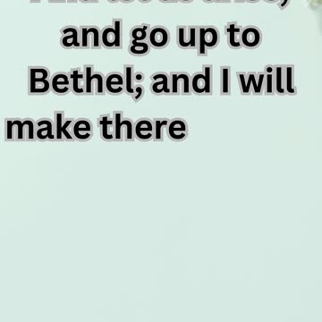 "Jacob Returns to Bethel: A Renewal of Commitment" Genesis 35:3.