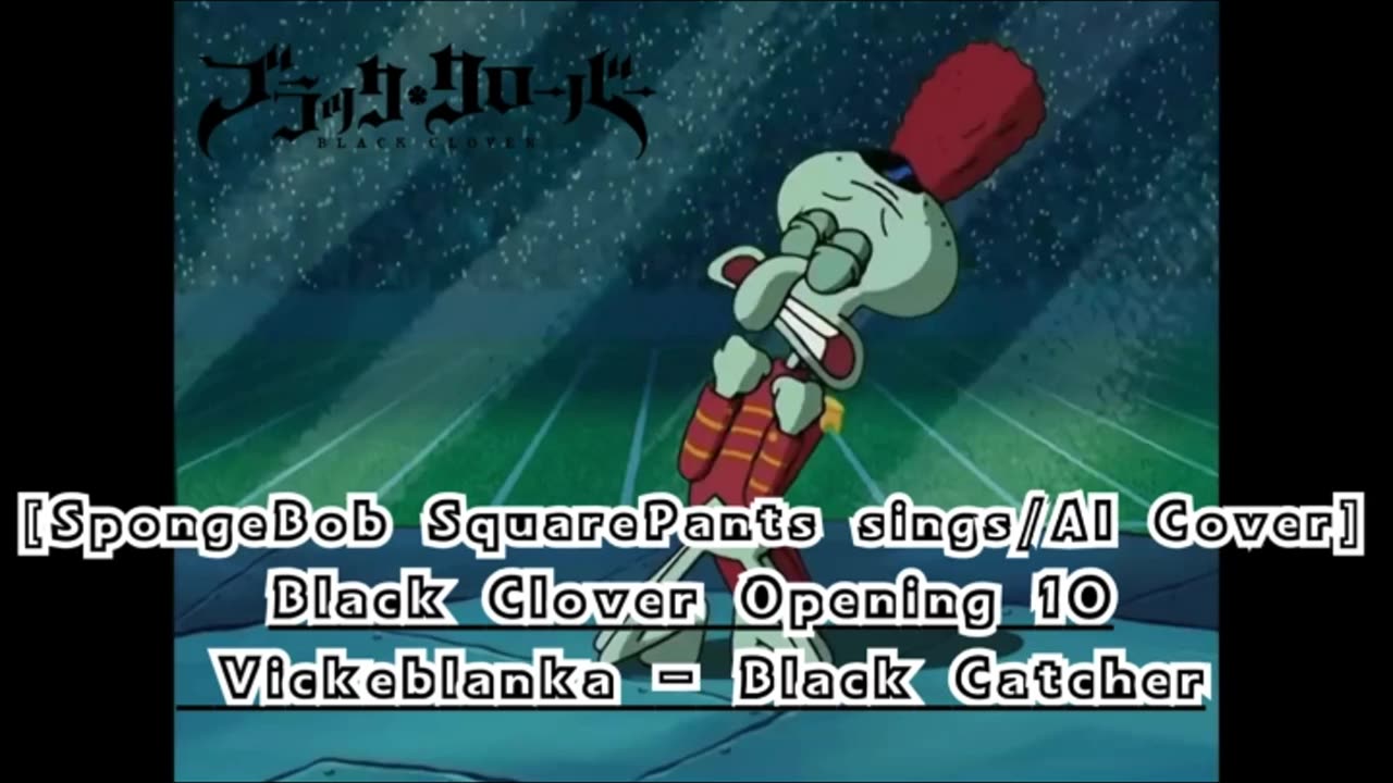 [SpongeBob sings/AI Cover] Black Clover Opening 11 Snow Man - Stories