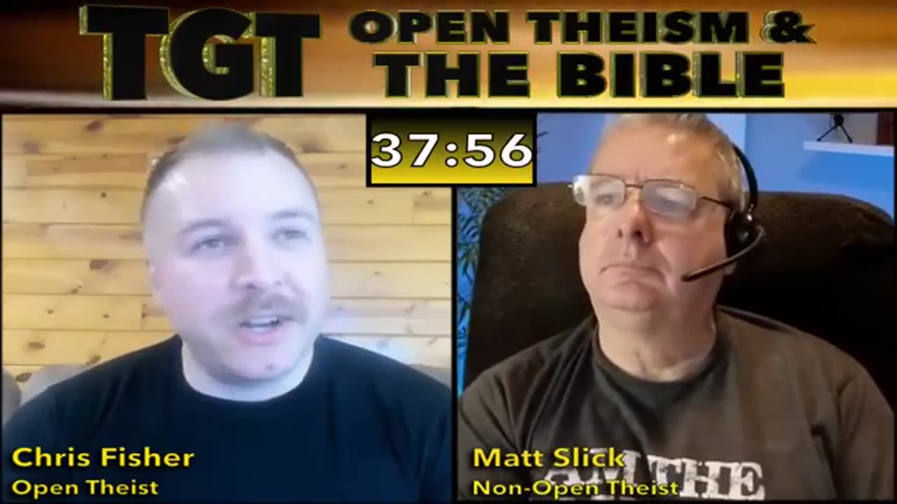 Chris Fisher vs Matt Slick, Open Theism and The Bible