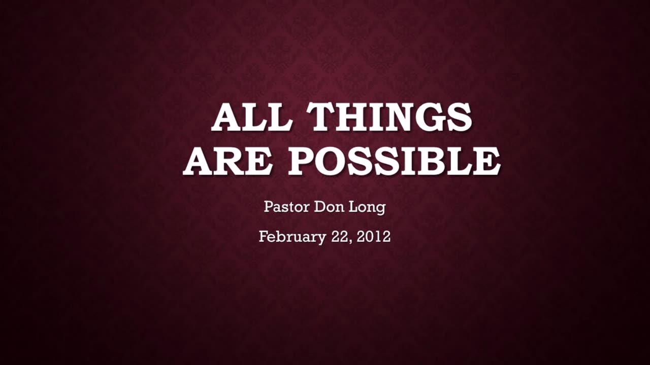 All Things Are Possible (February 22, 2012)