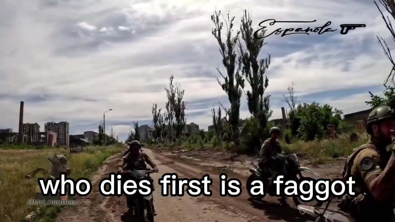 "Whoever dies first is a faggot"