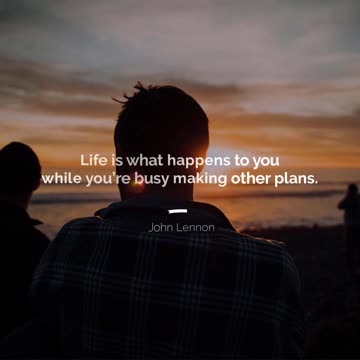 Life is What Happens