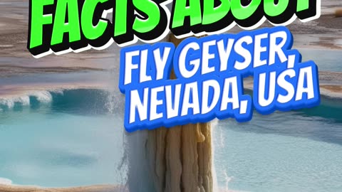 Facts about Fly Geyser, Nevada, USA
