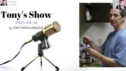 Tony Pantalleresco 2021/04/16 Tony's Show