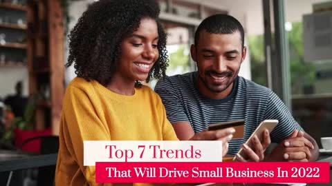 Business Trends That Will Drive Small Business In 2022