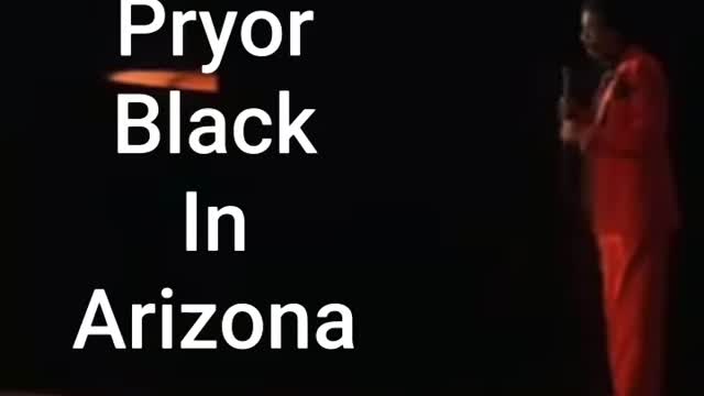 Richard Pryor- Black in Arizona