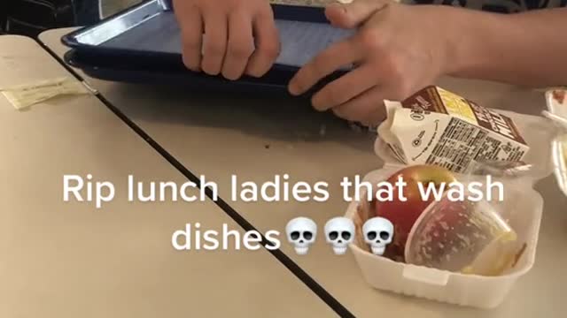 Rip lunch ladies that wash dishese