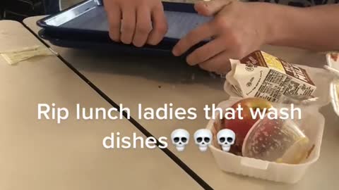 Rip lunch ladies that wash dishese