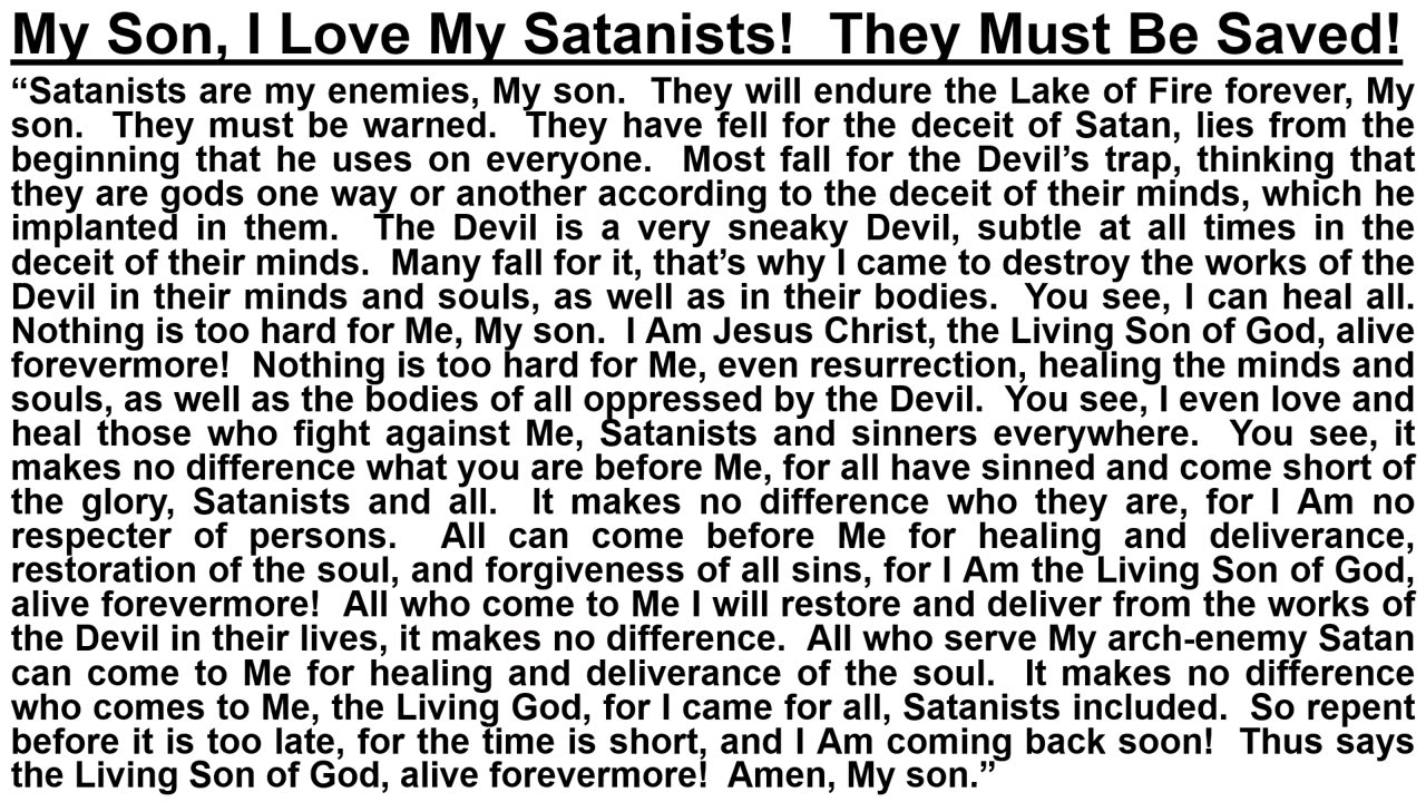 PROPHECY- My Son, I Love My Satanists! They Must Be Saved!