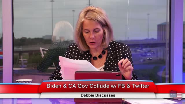 Biden & CA Gov Collude w/ FB & Twitter | Debbie Discusses 4.27.21