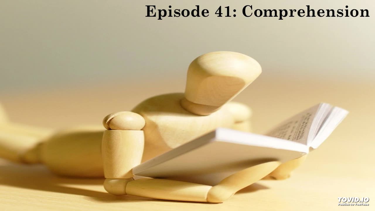 Episode 41: Comprehension