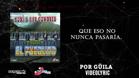 Banda El Pueblito - Por Güila (VideoLyrics)(2021)