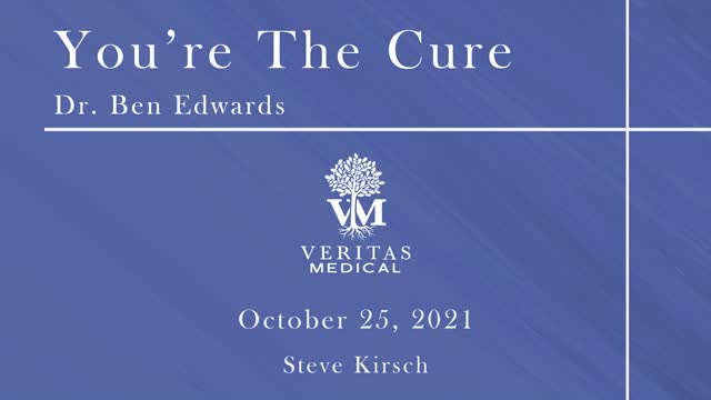 You're The Cure, October 25, 2021 - Dr. Ben Edwards and Steve Kirsch