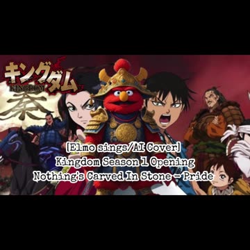 [Elmo sings/AI Cover] Kingdom Season 1 Opening Nothing's Carved in Stone - Pride