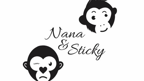 The Adventures Of Nana's & Sticky