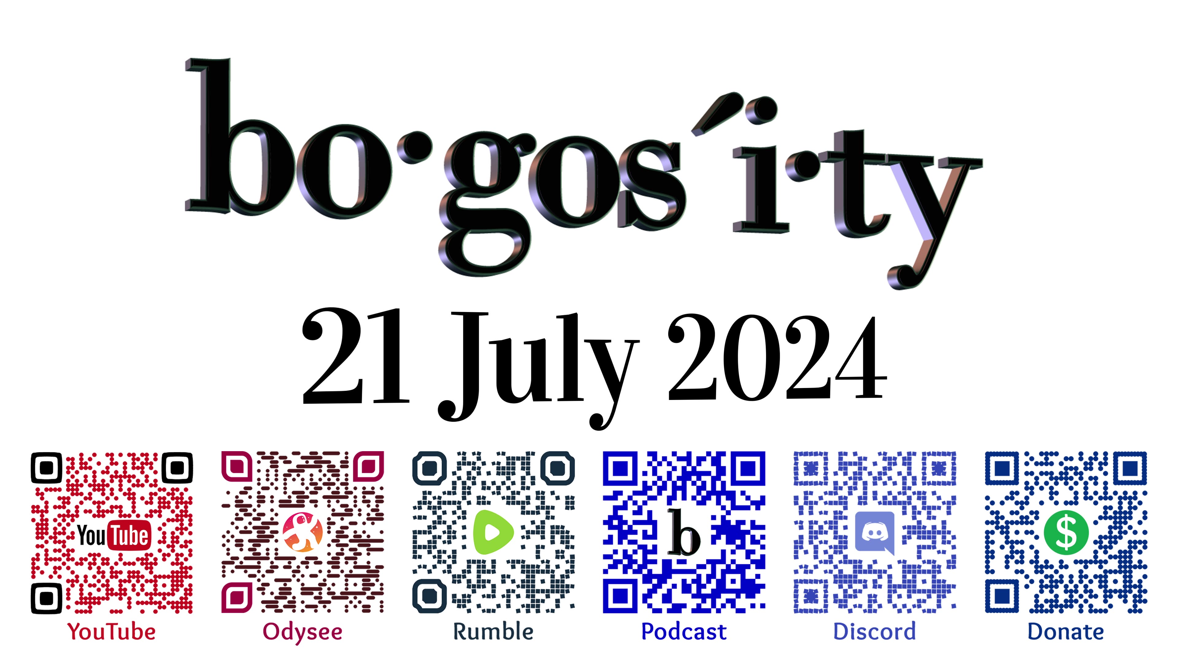 🎙️Bogosity Podcast for 21 July 2024
