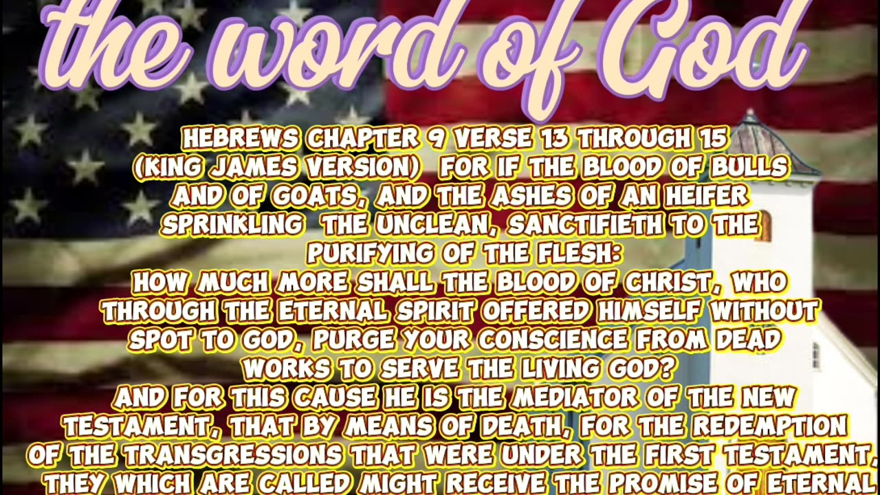 Today's word of God, Hebrews chapter 9 verse 13 through 15,Jakes Truth News