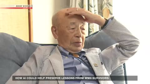 How Al could help preserve lessons from WWII survivors-NHK WORLD-JAPAN NEWS