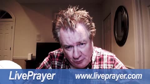 Liveprayer with Bill Keller 7/15/22