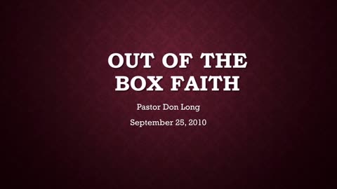 Out Of The Box Faith (September 25, 2010)