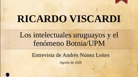 Ricardo Viscardi: intellectuals and the BOTNIA/UPM case. (Spanish)