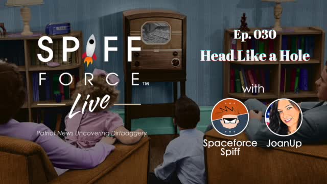 Spiff Force Live! Episode 30: Head Like a Hole