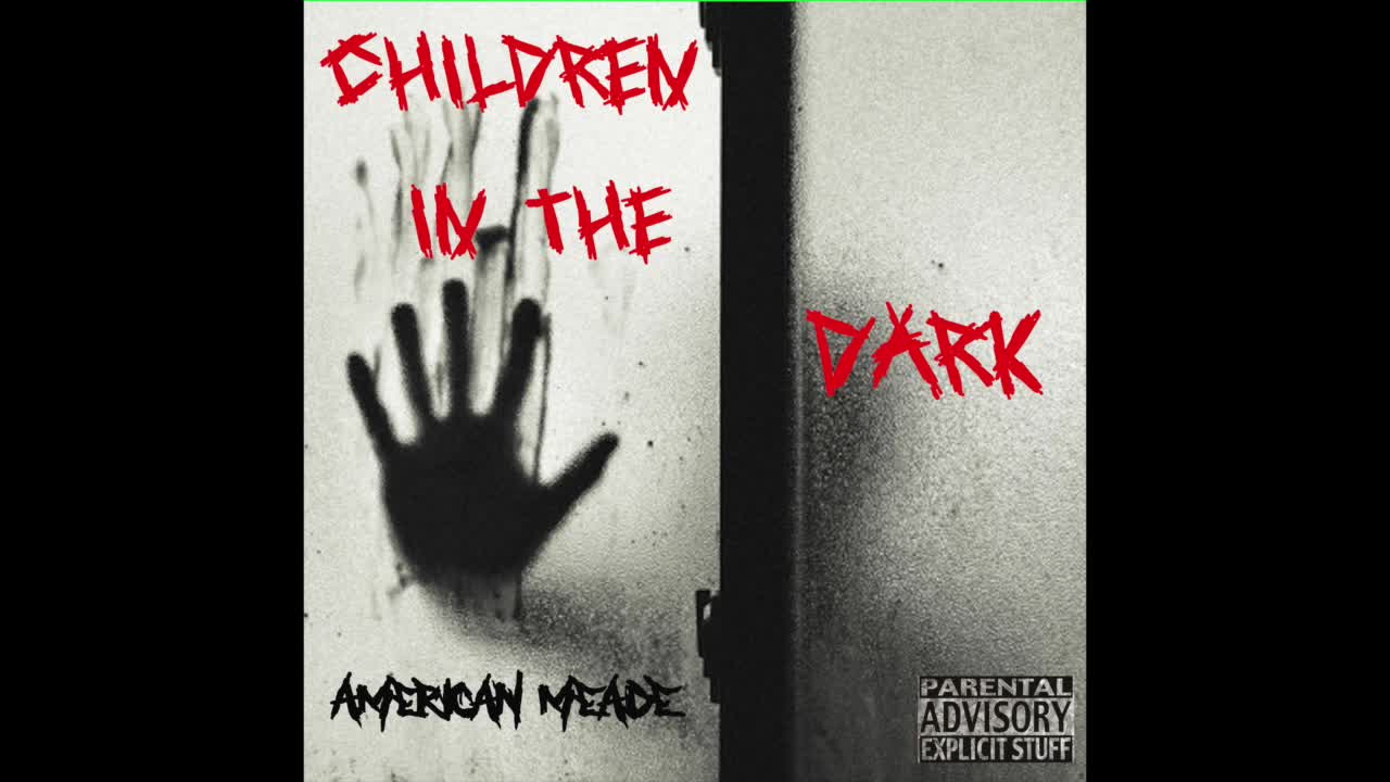 Children in the Dark - American Meade