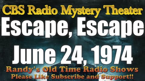 74-06-24 CBS Radio Mystery Theater Escape, Escape