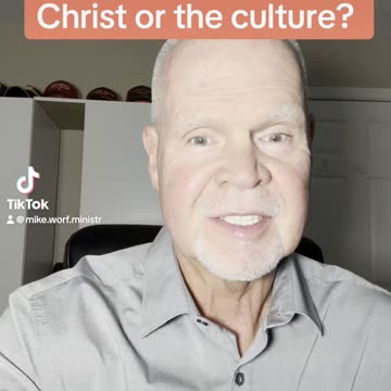 Do you follow Christ or the culture?