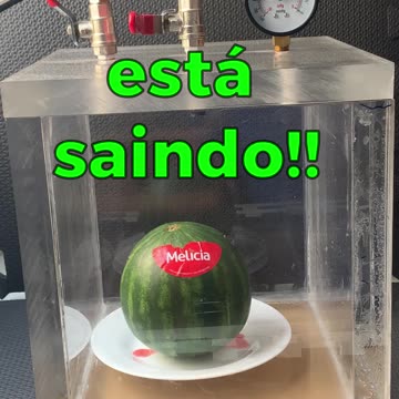 Melancia furada na Camara de vacuo 😱