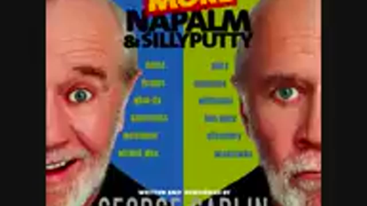 More Napalm and Silly Putty - George Carlin