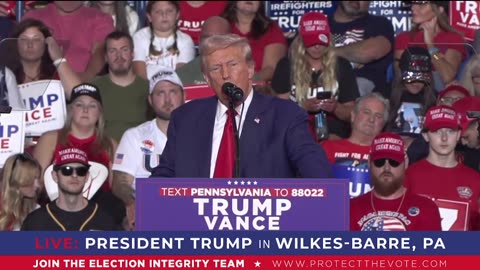 President Trump in Wilkes-Barre, PA