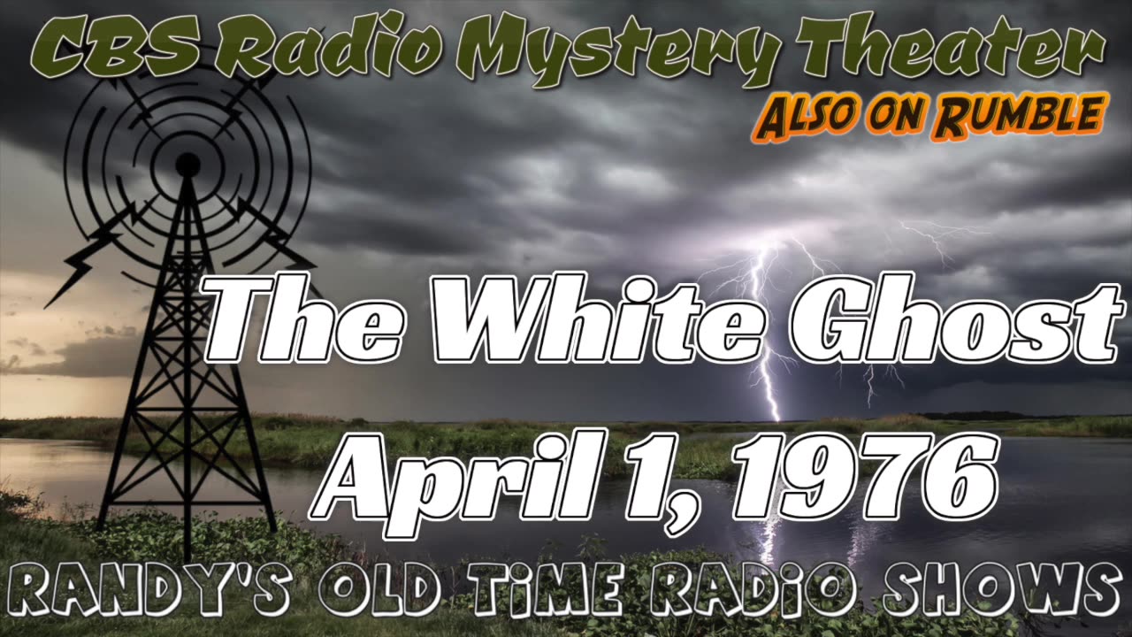 76-04-01 CBS Radio Mystery Theater The White Ghost