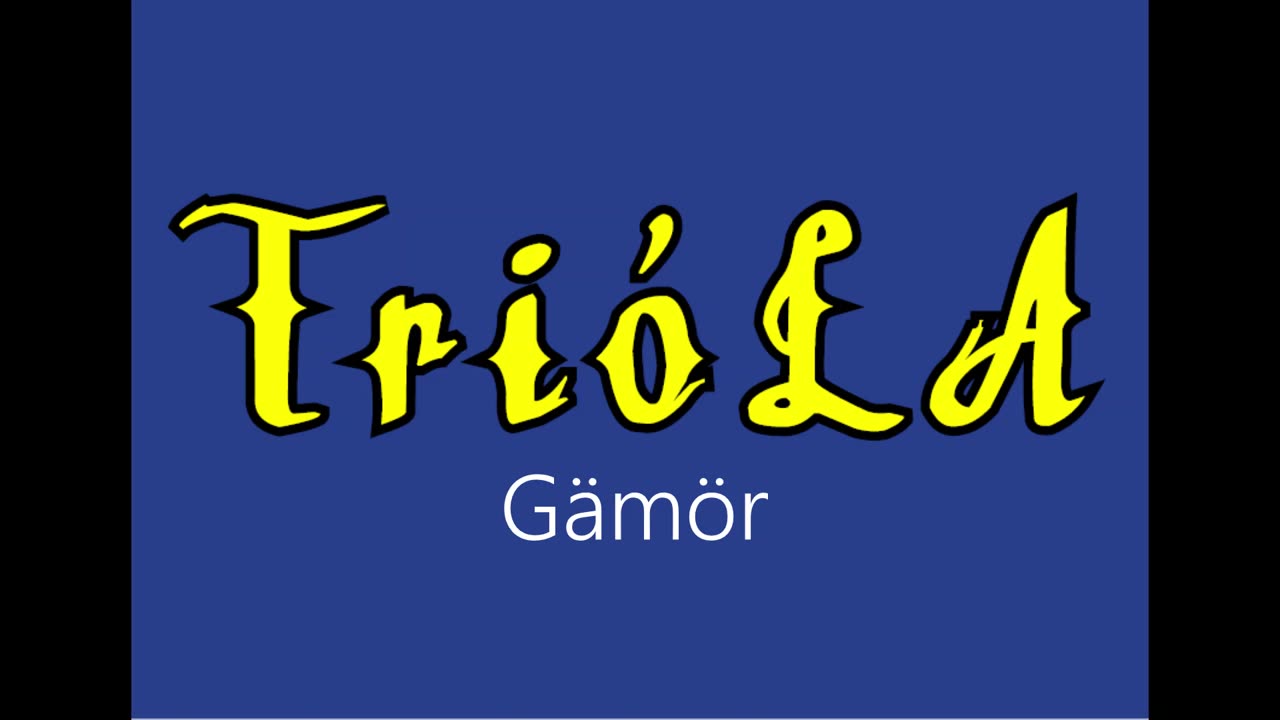 Trióla ¦ Gämör (officiäl audió)
