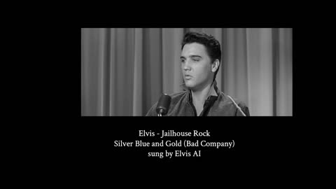 ELVIS sings SILVER BLUE AND GOLD by Bad Company