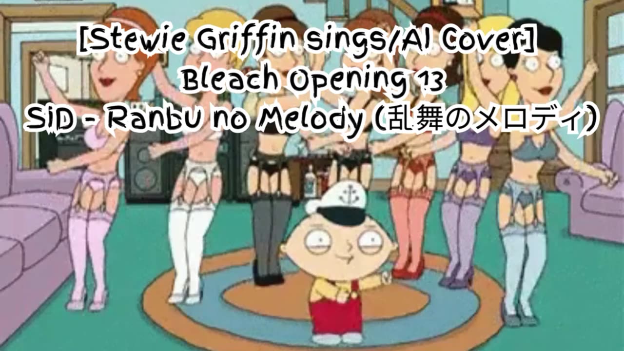 [Stewie Griffin sings/AICover] Bleach Opening 13 SID - Melody of the Wild Dance/Ranbu no Merodi)