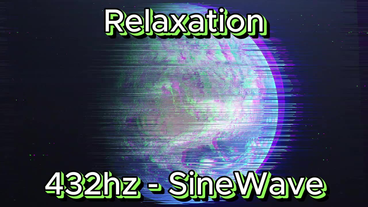 Relaxation - 432hz (SineWave)