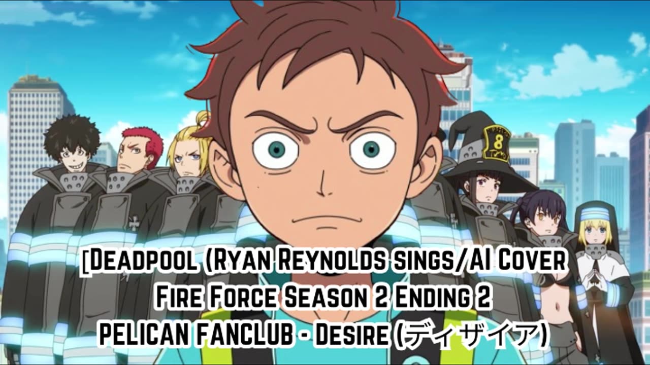 [Morty Smith sings/AI Cover] Fire Force Season 2 Ending 2 PELICAN FANCLUB - Desire (ディザイア)