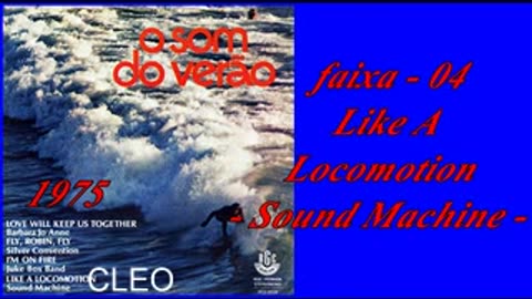 O Som do Verão - Compacto duplo - 1975 - FAIXA - 04 - Like A Locomotion - Sound Machine