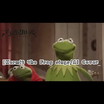 [Kermit the Frog sings/AI Cover] Black Clover Opening 12 TOMORROW X TOGETHER - Everlasting Shine