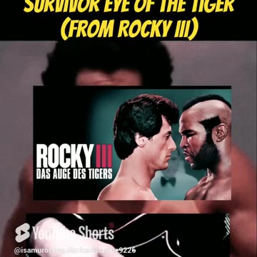 Isamu’s Survivor Eye of the Tiger (from Rocky III)