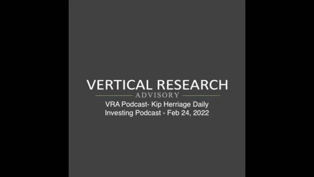 VRA Podcast- Kip Herriage Daily Investing Podcast - Feb 24, 2022