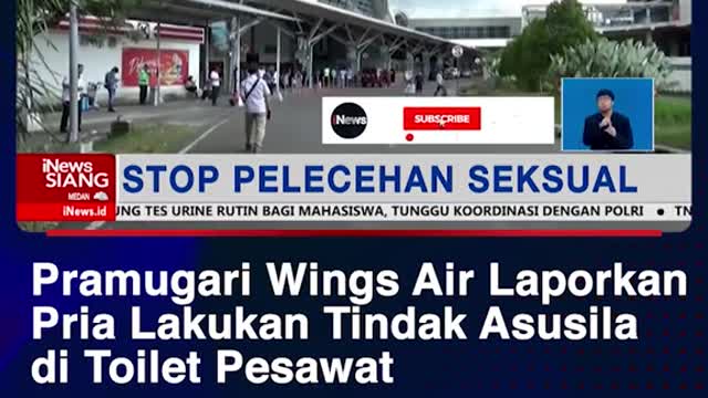 Pramugari Wings Air LaporkanPria Lakukan Tindak Asusila di Toilet Pesawat