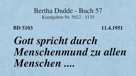 BD 5103 - GOTT SPRICHT DURCH MENSCHENMUND ZU ALLEN MENSCHEN ....