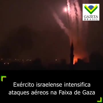 Exército israelense intensifica ataques aéreos na Faixa de Gaza